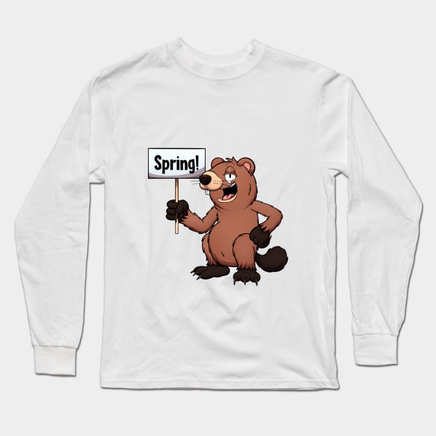 Groundhog With Spring Sign Long Sleeve T-Shirt by TheMaskedTooner